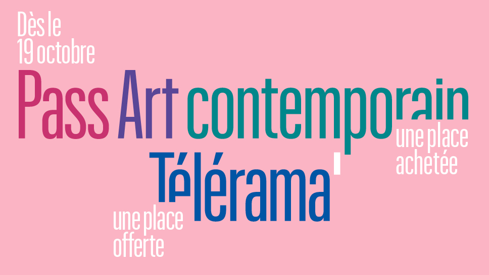 Pass Art contemporain Télérama