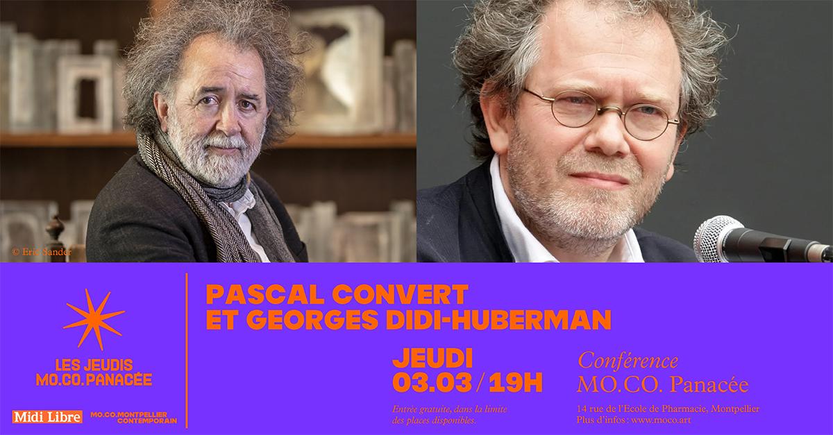 Les jeudis MO.CO. Panacée - avec Pascal Convert et Georges Didi-Huberman Les jeudis MO.CO. Panacée - avec Pascal Convert et Georges Didi-Huberman