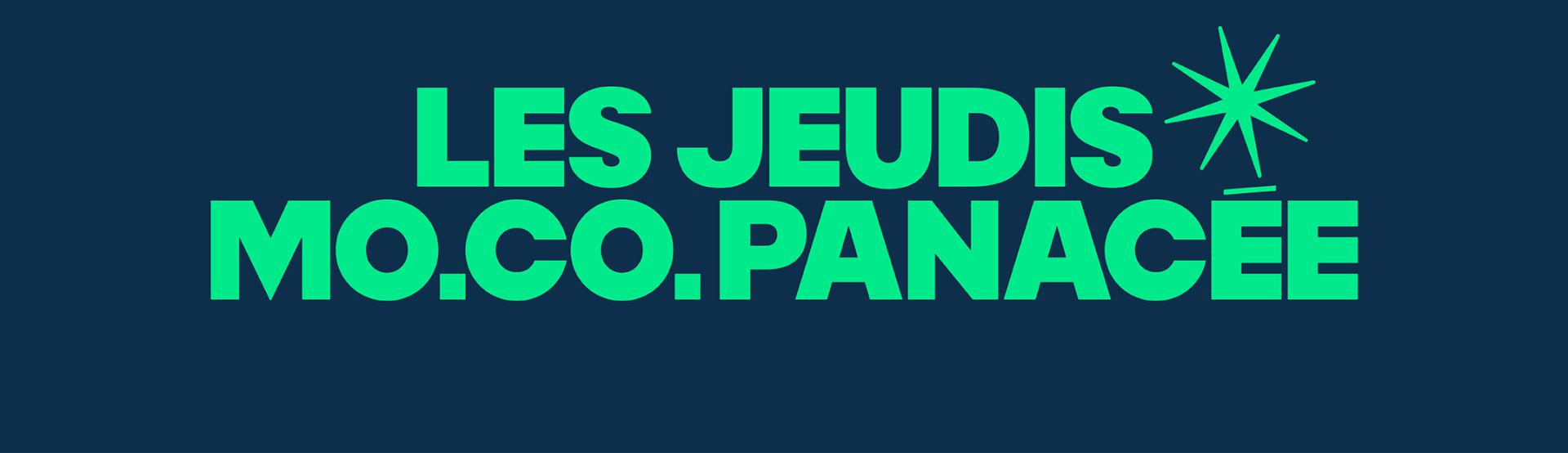 Les Jeudis MO.CO. Panacée