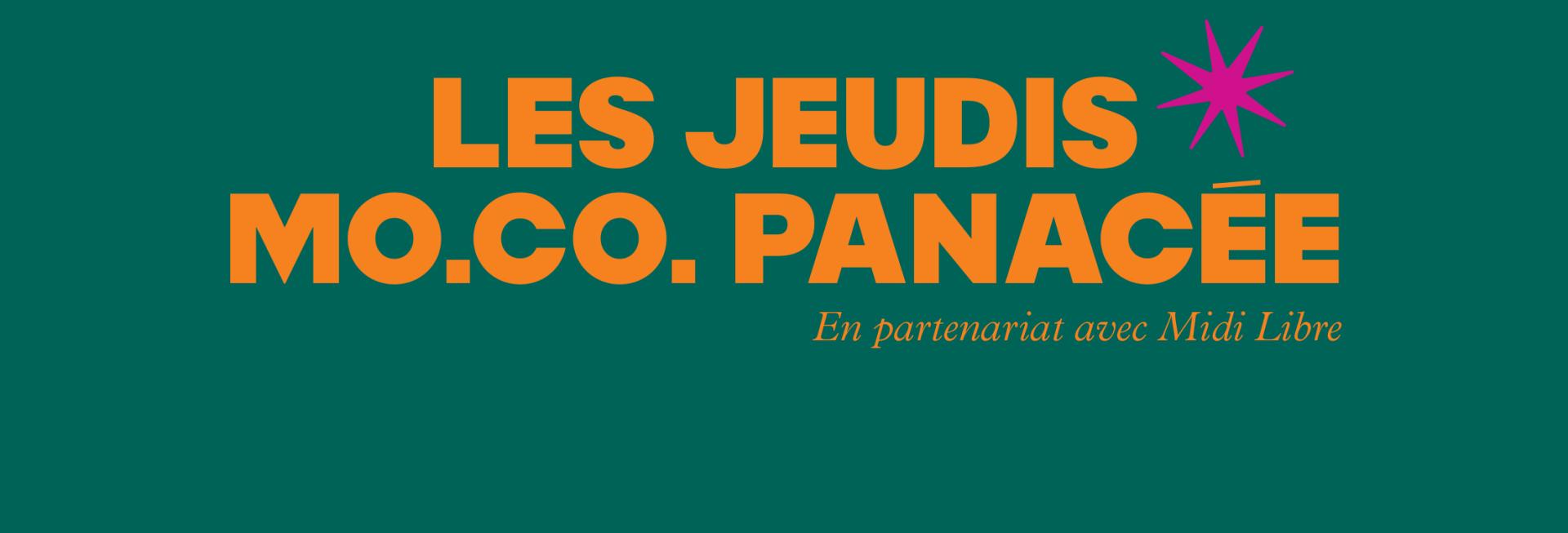 Les Jeudis MO.CO. Panacée