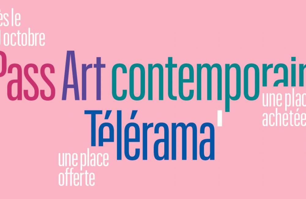 Pass Art contemporain Télérama